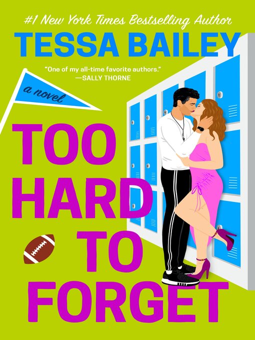 Title details for Too Hard to Forget by Tessa Bailey - Available